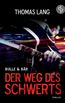 Lang, T: Weg des Schwerts
