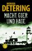 Monika, D: Macht, Gier und Haie