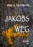 Trauboth, J: Jakobs Weg