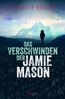 Goddard, E: Verschwinden der Jamie Mason