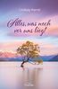 Harrel, L: Alles, was noch vor uns liegt