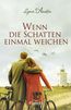 Wenn die Schatten einmal weichen