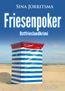 Jorritsma, S: Friesenpoker. Ostfrieslandkrimi