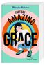 Helnwein, M: (Not So) Amazing Grace