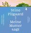 Pilgaard, S: Meine Mutter sagt/MP3-CD