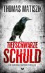 Matiszik, T: Tiefschwarze Schuld