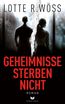 Wöss, L: Geheimnisse sterben nicht: Roman