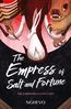 The Empress of Salt and Fortune (Die Chroniken von Chih)