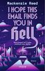 I Hope This Email Finds You in Hell - Manchmal ist Liebe einfach die Hölle