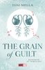 Mella, T: Grain of Guilt - Klinikum St. Nikolaus
