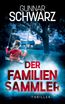 Der Familiensammler (Thriller)