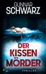 Der Kissenmörder (Bajetzky & Kuper - Thriller 6)