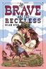 The Brave and the Reckless