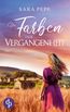 Die Farben der Vergangenheit | Ein berührendes Familiengeheimnis über Verlust und Hoffnung